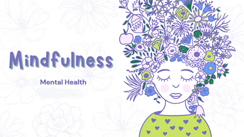 The benefits of practicing mindfulness for mental health