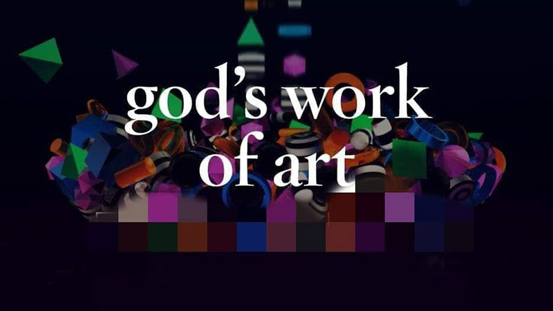 God’s Work of Art