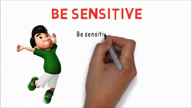 Be Sensitive: Life is 