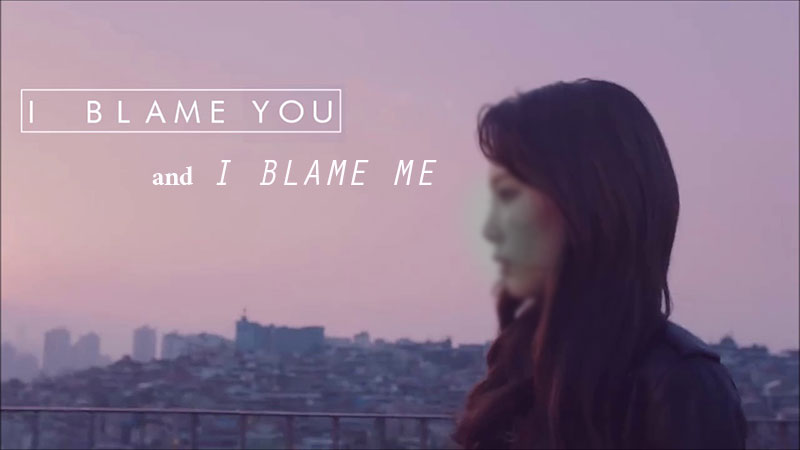 I Blame You and I Blame Me