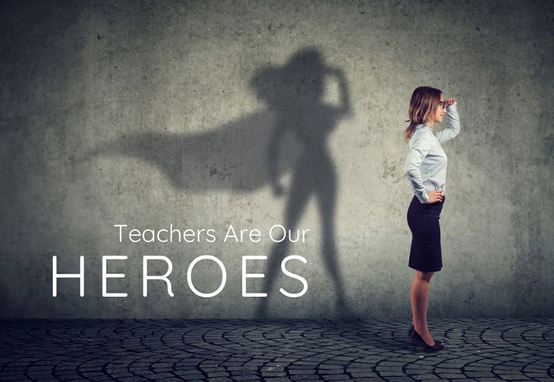 Teachers: Our Silent Heroes